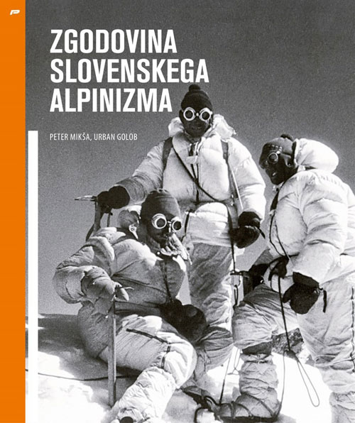 Urban Golob, Peter Mikša: Zgodovina slovenskega alpinizma